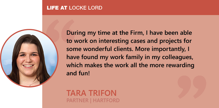 Tara Trifon - Life at Locke Lord